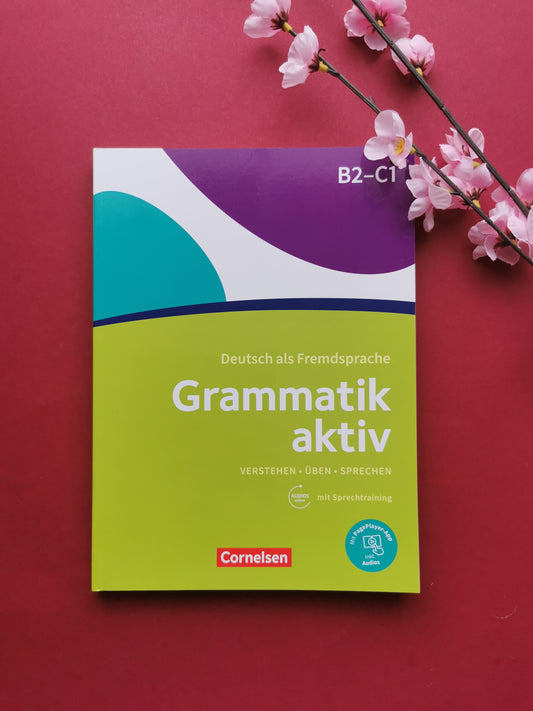 Grammatik aktiv - Deutsch als Fremdsprache - B2/C1